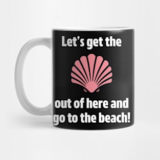 Go To The Beach Mug